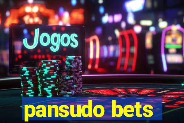 pansudo bets